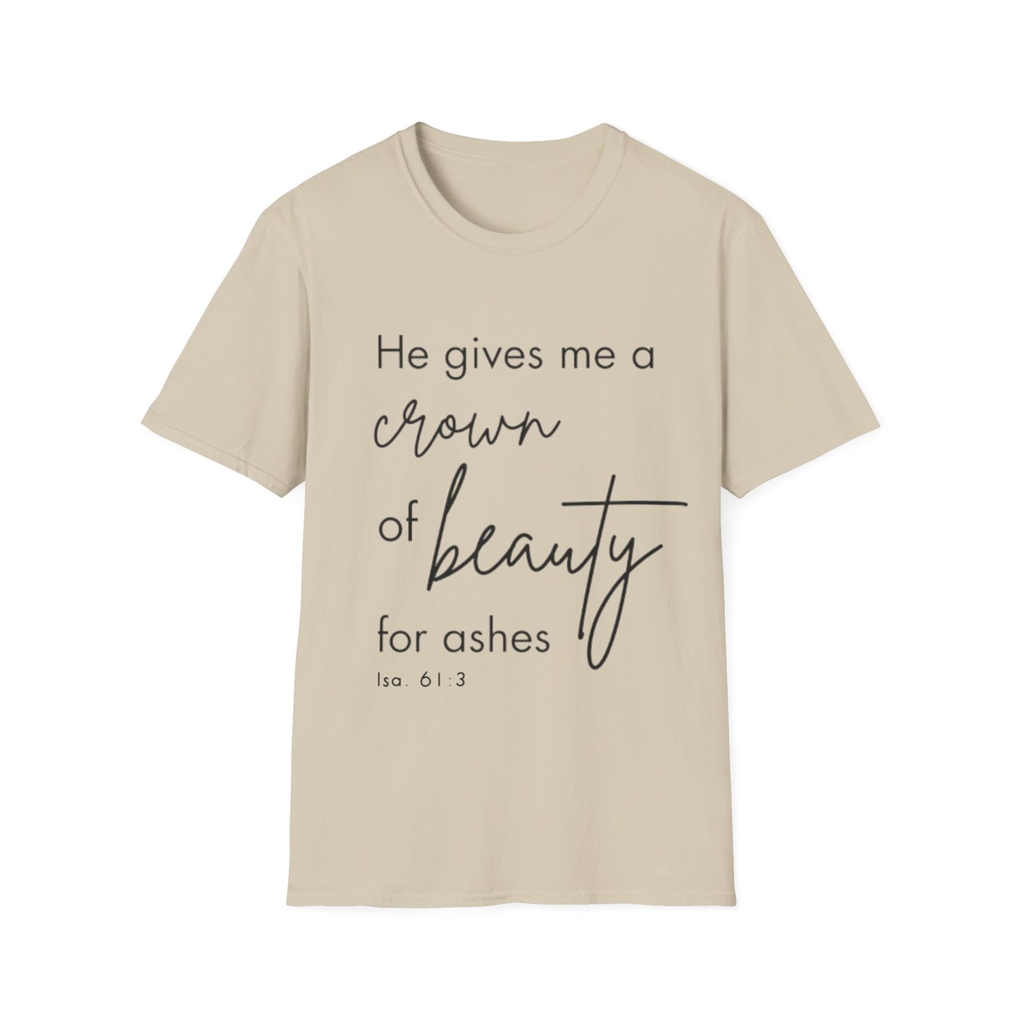 Beauty for Ashes Christian Tee Isaiah 61 Unisex Softstyle T-Shirt