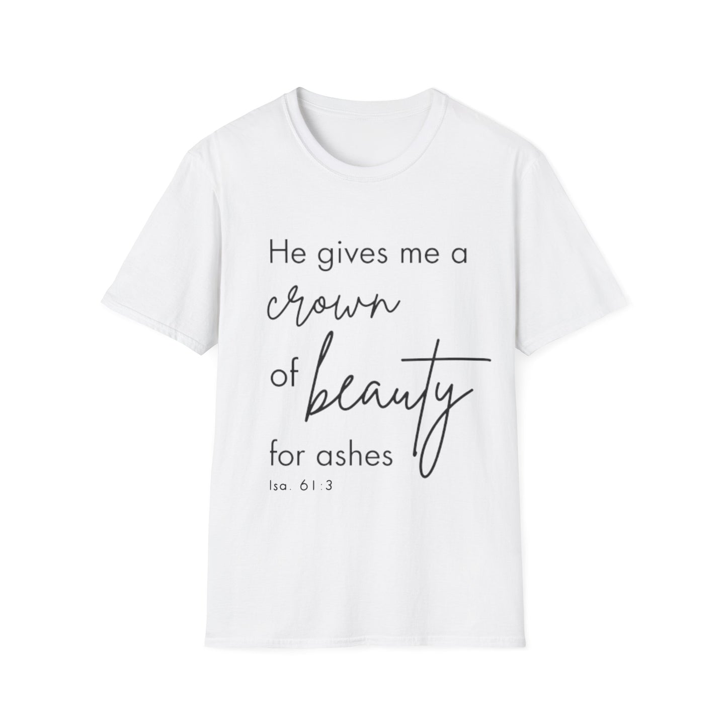 Beauty for Ashes Christian Tee Isaiah 61 Unisex Softstyle T-Shirt